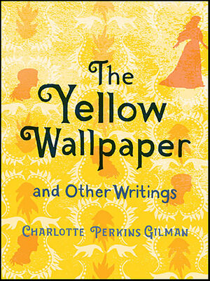 cover image of The Yellow Wallpaper and Other Writings